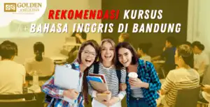Lengkap! 9 Rekomendasi Kursus Bahasa Inggris di Bandung