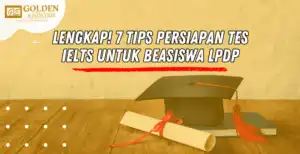 Tips Persiapan Tes IELTS untuk Beasiswa LPDP