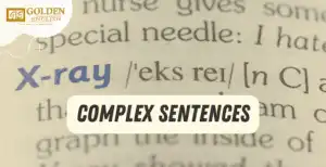Cara Membentuk Complex Sentences dan Artinya, beserta Contoh Kalimatnya