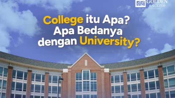 College itu Apa? Apa Bedanya dengan University?