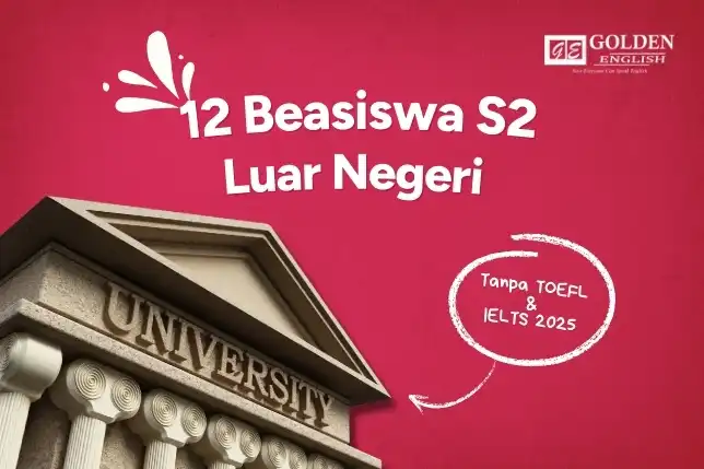 Beasiswa S2 Luar Negeri Tanpa TOEFL