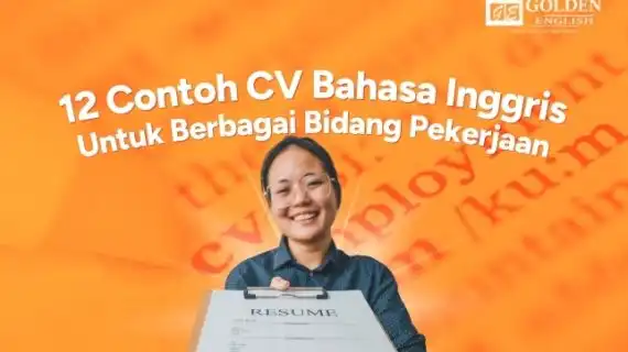 12 Contoh CV Bahasa Inggris untuk Berbagai Bidang Pekerjaan