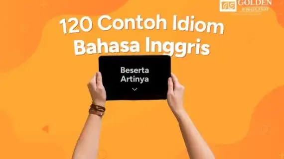 120 Contoh Idiom Bahasa Inggris beserta Artinya