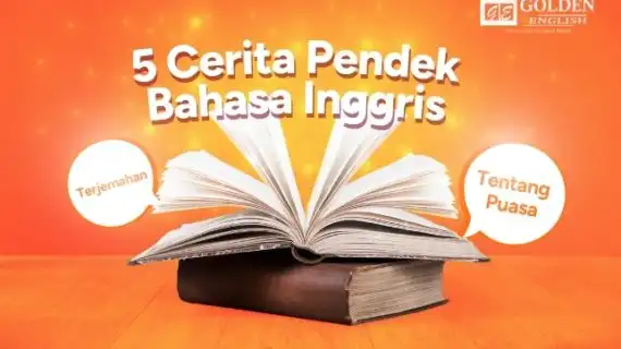 5 Cerita Pendek Bahasa Inggris tentang Puasa & Terjemahan