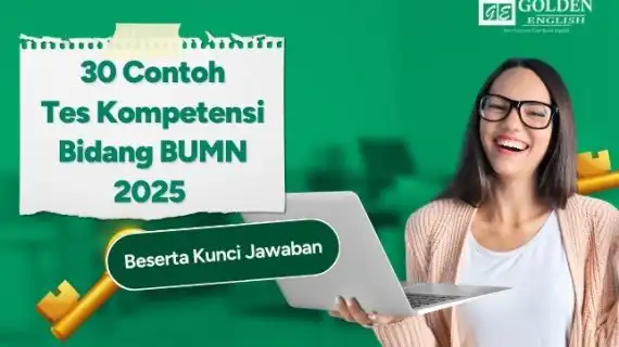 30 Contoh Tes Kompetensi Bidang BUMN 2026 dan Kunci Jawaban