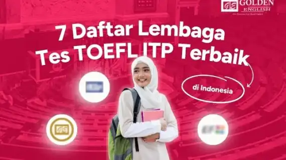 7 Daftar Lembaga Tes TOEFL ITP Terbaik di Indonesia 2026