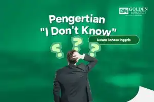 Pengertian I Don't Know dalam Bahasa Inggris
