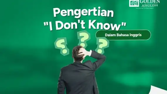 Pengertian I Don’t Know dalam Bahasa Inggris