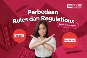 Perbedaan Rules dan Regulations dalam Bahasa Inggris