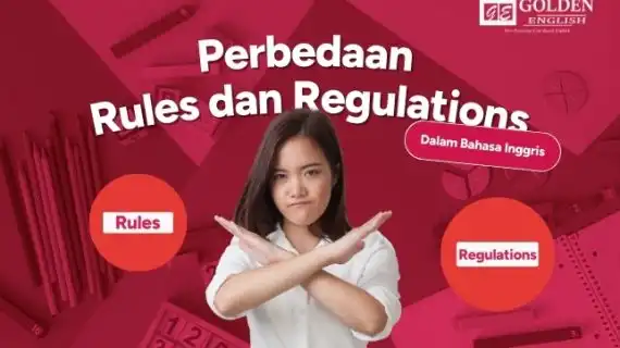 Perbedaan Rules dan Regulations dalam Bahasa Inggris