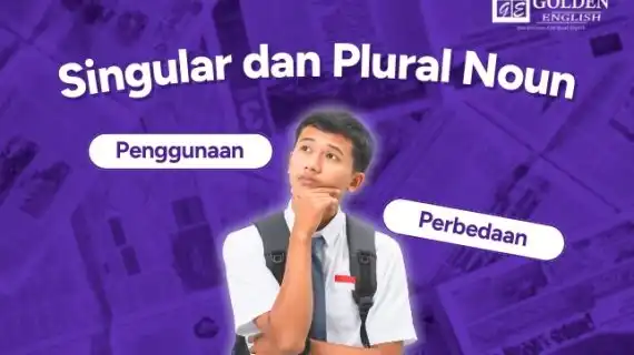 Singular dan Plural Noun: Penggunaan dan Perbedaan