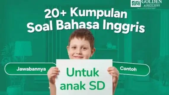20+ Kumpulan Soal Bahasa Inggris Kelas 4 SD beserta Jawabannya
