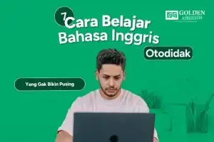 7 Cara Belajar Bahasa Inggris Otodidak yang Gak Bikin Pusing
