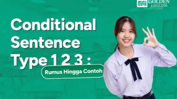 Conditional Sentence Type 1 2 3: Rumus hingga Contoh