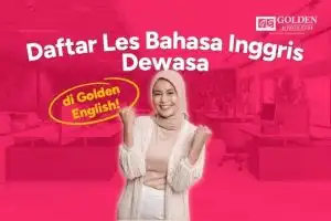 Daftar Les Bahasa Inggris Dewasa di Golden English