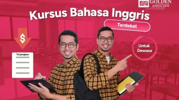 Kursus Bahasa Inggris Terdekat untuk Dewasa Terjangkau