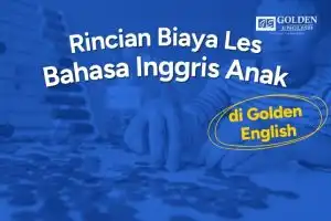 Rincian Biaya Les Bahasa Inggris Anak di Golden Course