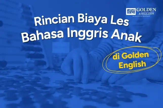Rincian Biaya Les Bahasa Inggris Anak di Golden Course