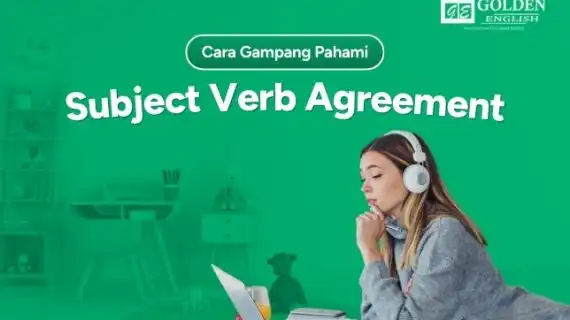 Subject Verb Agreement: Cara Gampang Pahami Grammar Dasar