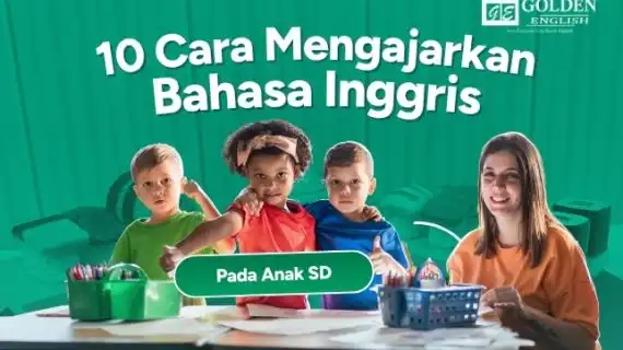 10 Cara Mengajarkan Bahasa Inggris pada Anak SD di Tahun 2026