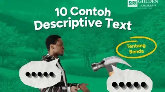 10 Contoh Descriptive Text tentang Benda beserta Artinya