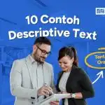 10 Contoh Descriptive Text tentang Orang dan Artinya