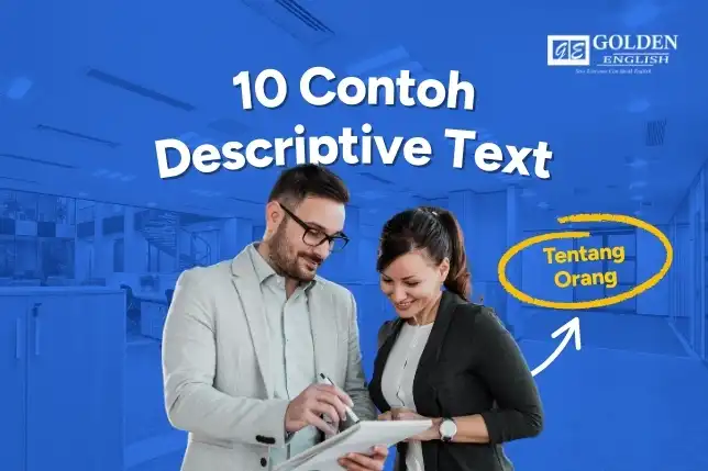 10 Contoh Descriptive Text tentang Orang dan Artinya