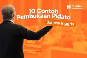 10 Contoh Pembukaan Pidato Bahasa Inggris dan Artinya