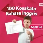 100 Kosakata Bahasa Inggris untuk Anak SD