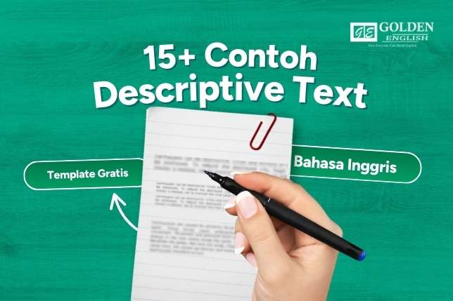 15+ Contoh Descriptive Text Bahasa Inggris + Template Gratis 2025