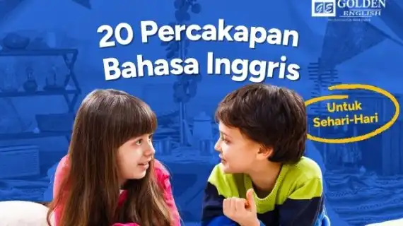20 Percakapan Bahasa Inggris untuk Anak Sehari-hari di Tahun 2026