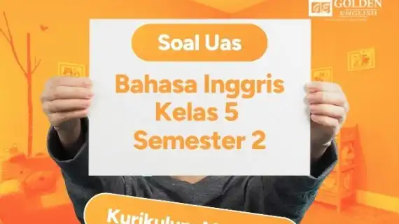 40 Soal UAS Bahasa Inggris Kelas 5 Semester 2 Kurikulum Merdeka Terbaru 2026
