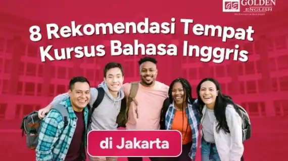 10 Tempat Kursus Bahasa Inggris Terbaik Jakarta 2026 (Review Lengkap)