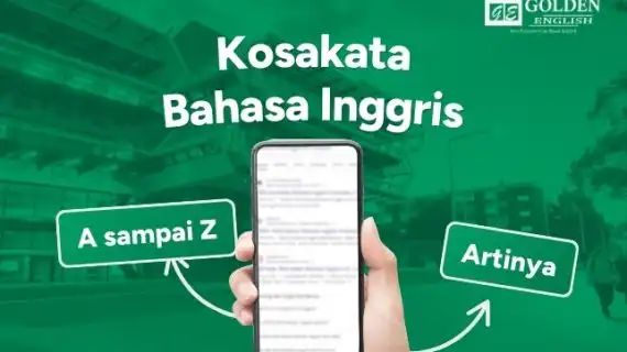 1000+ Kosakata Bahasa Inggris dari A sampai Z dan Artinya
