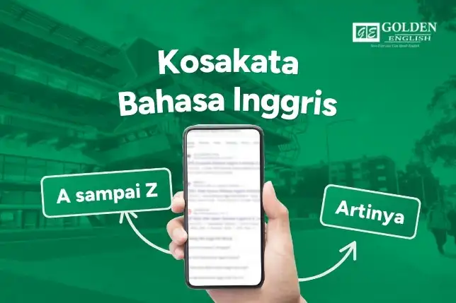 Kosakata Bahasa Inggris dari A sampai Z dan Artinya