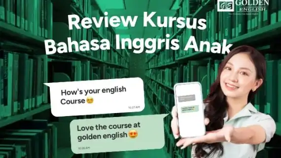 Review Kursus Bahasa Inggris untuk Anak di Golden English 2026