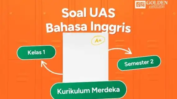 60 Soal UAS Bahasa Inggris Kelas 1 Semester 2 Kurikulum Merdeka Terbaru 2026