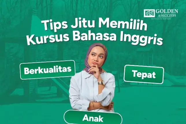 Tips Jitu Memilih Kursus Bahasa Inggris Anak Tepat & Berkualitas