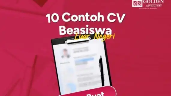 10 Contoh CV Beasiswa Luar Negeri dan Cara Membuatnya