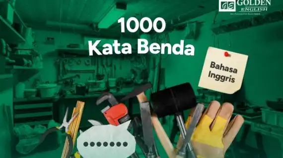 1000 Kata Benda dalam Bahasa Inggris beserta Artinya