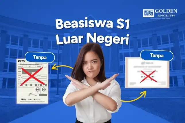 Beasiswa S1 Luar Negeri tanpa TOEFLIELTS