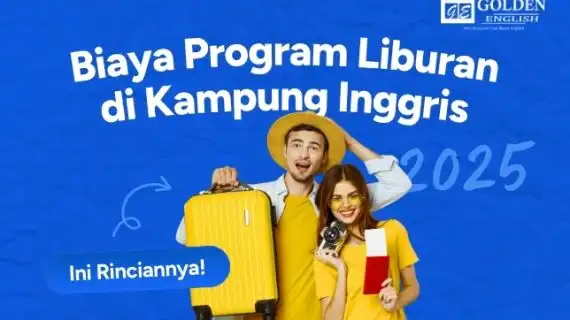 Berapa Biaya Program Liburan di Kampung Inggris 2026? Ini Rinciannya!