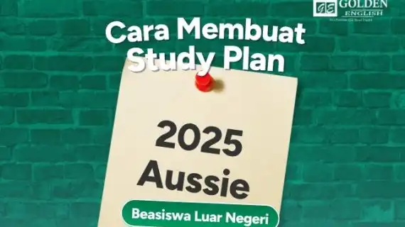 Cara Membuat Study Plan Beasiswa Luar Negeri