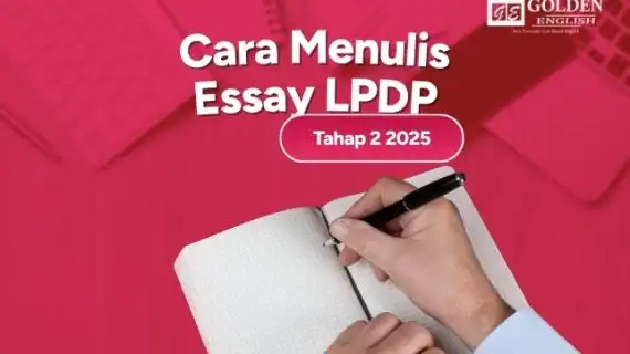 Cara Menulis Essay LPDP Tahap 2 2025 dengan Mudah