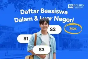 Daftar Beasiswa S1, S2, dan S3 dalam & Luar Negeri 2025