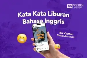 Kata-Kata Liburan Bahasa Inggris Biar Caption Makin Aesthetic