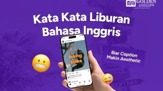 50+ Kata-Kata Liburan Bahasa Inggris Biar Caption Makin Aesthetic