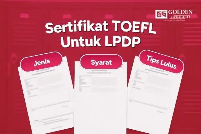 Sertifikat TOEFL untuk LPDP Jenis, Syarat, dan Tips Lulus