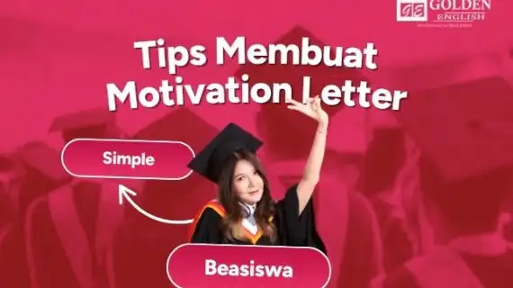 10 Tips Membuat Motivation Letter Beasiswa Paling Simple