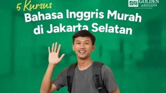 7 Kursus Bahasa Inggris Murah Jakarta Selatan 2026 Terdekat (Review Lengkap)